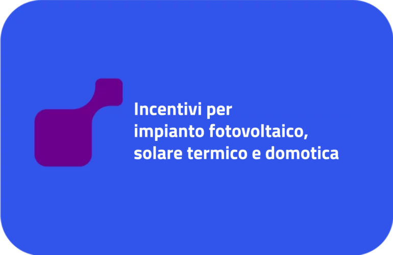 Incentivi per impianto fotovoltaico